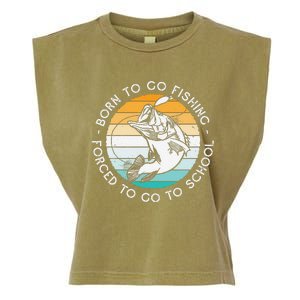 Born To Go Fishing Forced To Go To School Funny Fishing Garment-Dyed Women's Muscle Tee