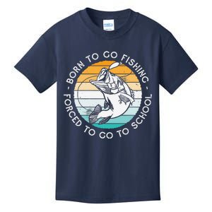 Born To Go Fishing Forced To Go To School Funny Fishing Kids T-Shirt