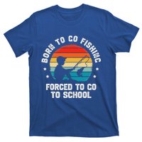 Born To Go Fishing Forced School Fiching T-Shirt