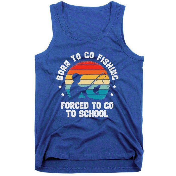 Born To Go Fishing Forced School Fiching Tank Top