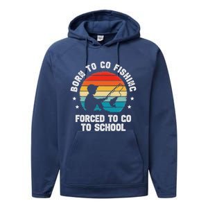 Born To Go Fishing Forced School Fiching Performance Fleece Hoodie