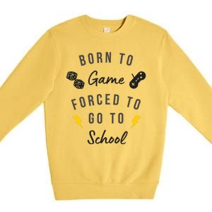 Born To Game Forced To Go To School Gamer Premium Crewneck Sweatshirt