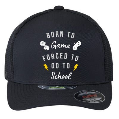 Born To Game Forced To Go To School Gamer Flexfit Unipanel Trucker Cap