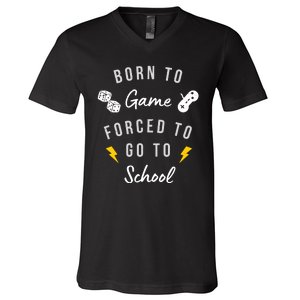 Born To Game Forced To Go To School Gamer V-Neck T-Shirt