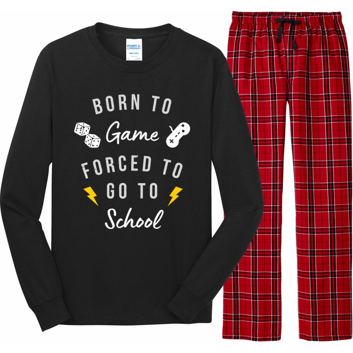 Born To Game Forced To Go To School Gamer Long Sleeve Pajama Set