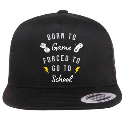 Born To Game Forced To Go To School Gamer Flatbill Hat