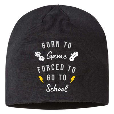 Born To Game Forced To Go To School Gamer Sustainable Beanie