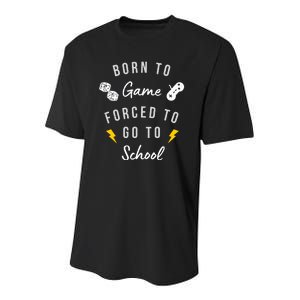 Born To Game Forced To Go To School Gamer Youth Performance Sprint T-Shirt