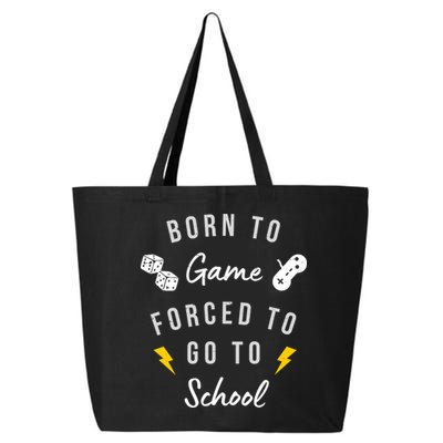 Born To Game Forced To Go To School Gamer 25L Jumbo Tote