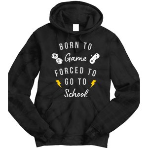 Born To Game Forced To Go To School Gamer Tie Dye Hoodie