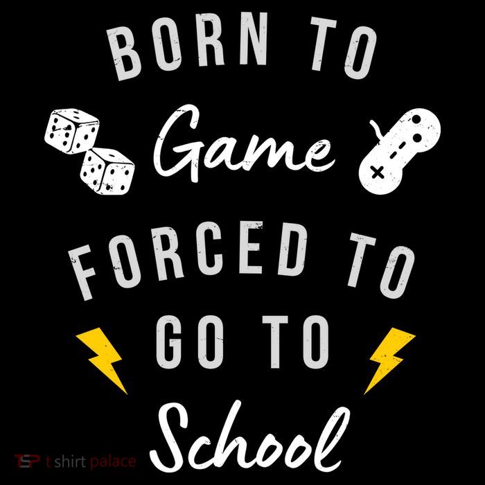 Born To Game Forced To Go To School Gamer Toddler T-Shirt