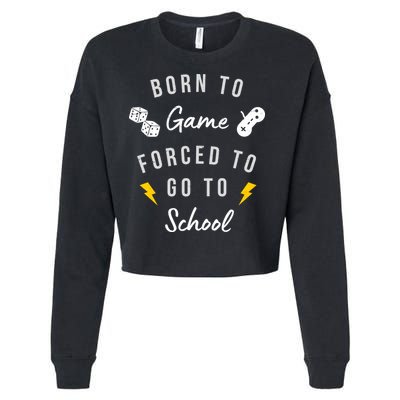 Born To Game Forced To Go To School Gamer Cropped Pullover Crew