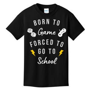 Born To Game Forced To Go To School Gamer Kids T-Shirt