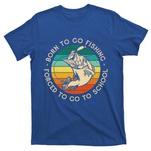 Born To Go Fishing Forced To Go To School T-Shirt