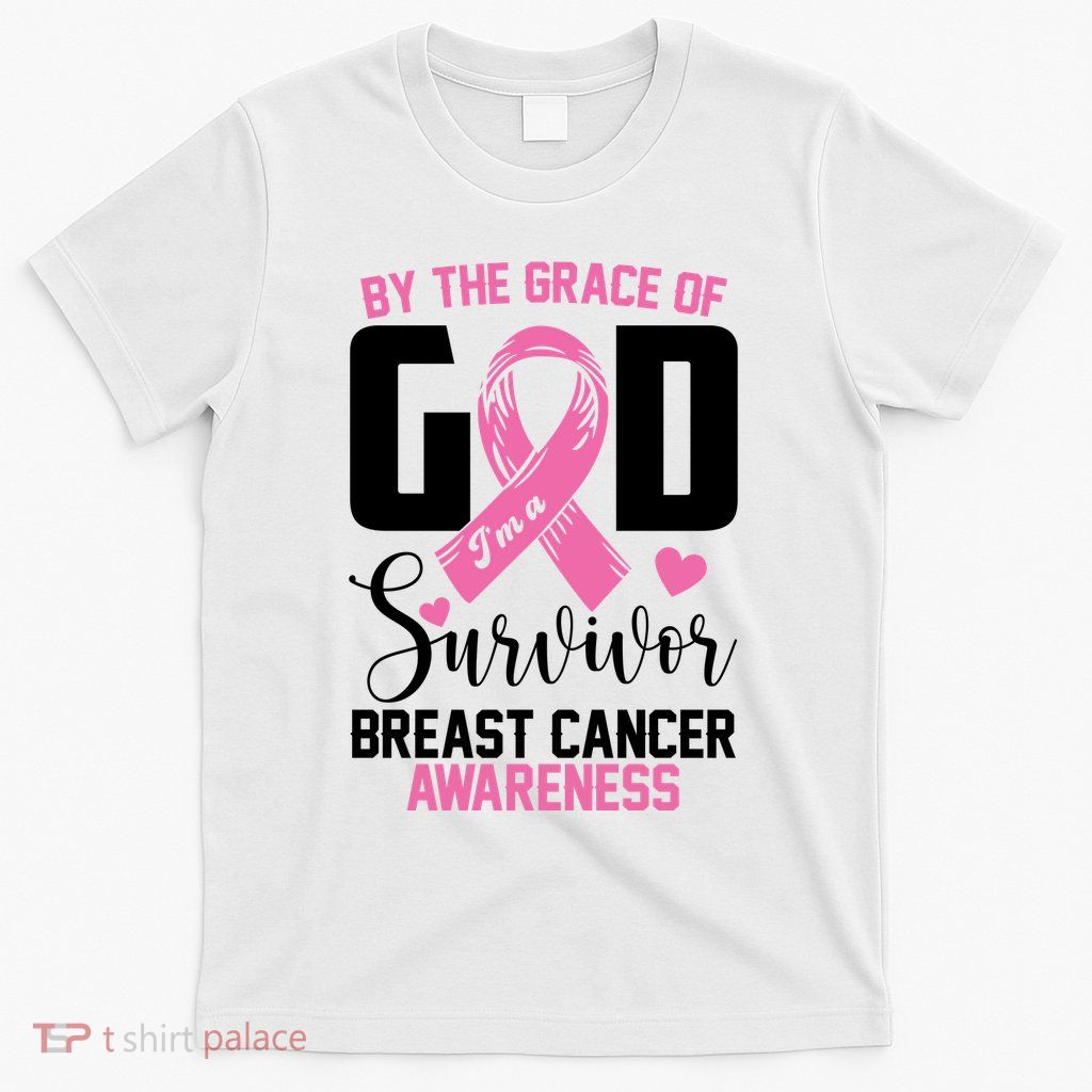 By The Grace God Im A Survivor Breast Cancer Awareness T-Shirt