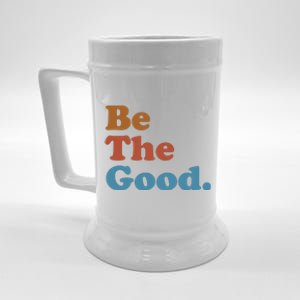 Be The Good Kindness Beer Stein