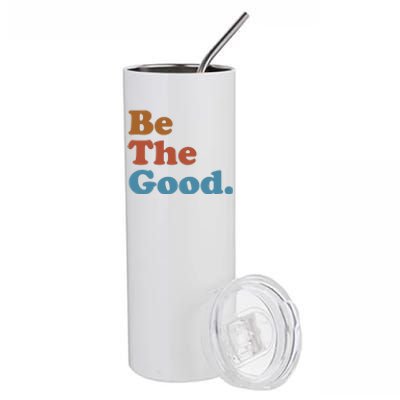 Be The Good Kindness Stainless Steel Tumbler