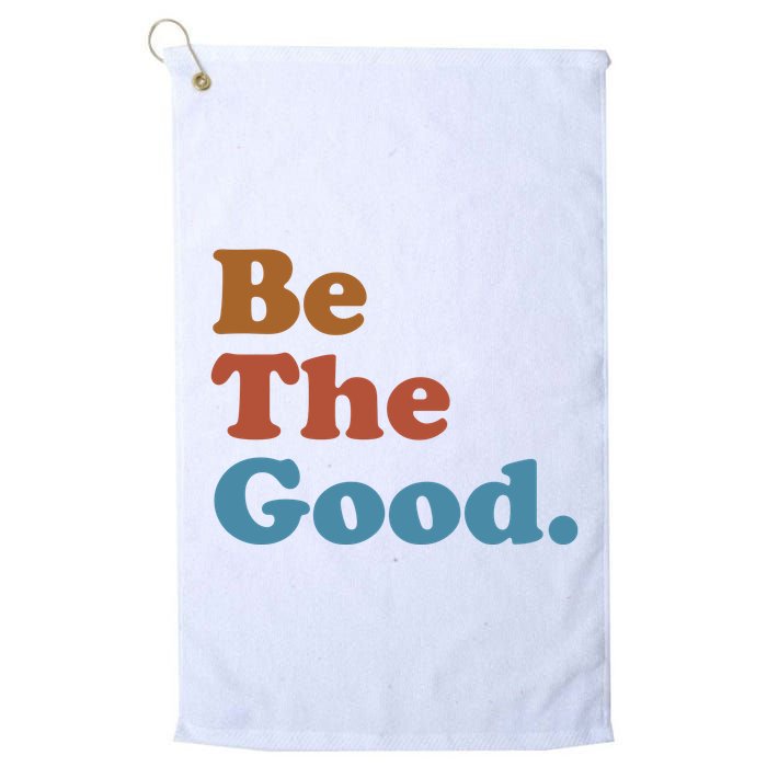 Be The Good Kindness Golf Towel