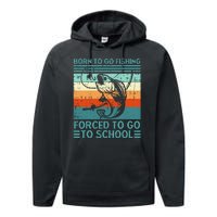 Born To Go Fishing Forced School Funny Performance Fleece Hoodie