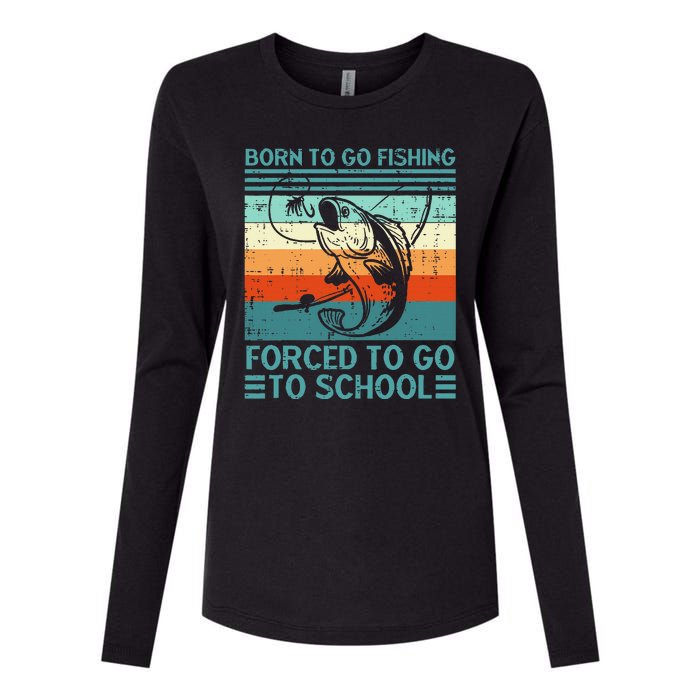 Born To Go Fishing Forced School Funny Womens Cotton Relaxed Long Sleeve T-Shirt