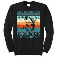 Born To Go Fishing Forced School Funny Sweatshirt