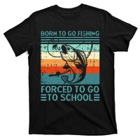 Born To Go Fishing Forced School Funny T-Shirt