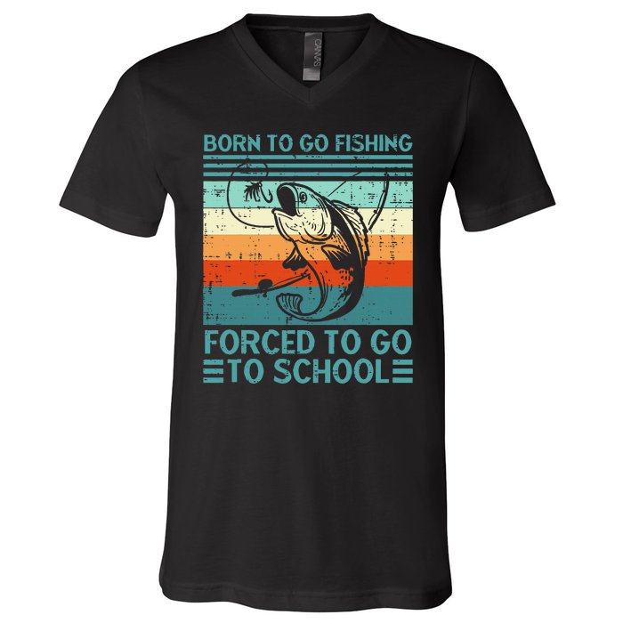 Born To Go Fishing Forced School Funny V-Neck T-Shirt