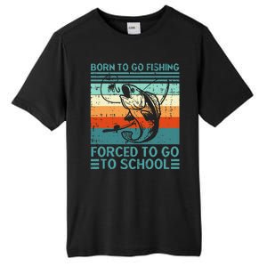 Born To Go Fishing Forced School Funny Tall Fusion ChromaSoft Performance T-Shirt