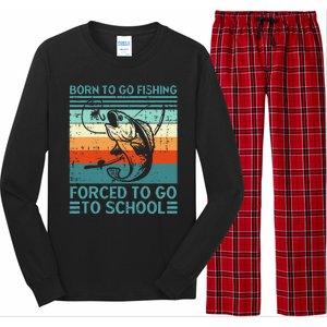 Born To Go Fishing Forced School Funny Long Sleeve Pajama Set