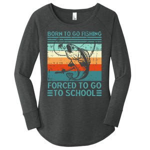 Born To Go Fishing Forced School Funny Women's Perfect Tri Tunic Long Sleeve Shirt