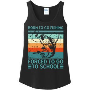 Born To Go Fishing Forced School Funny Ladies Essential Tank