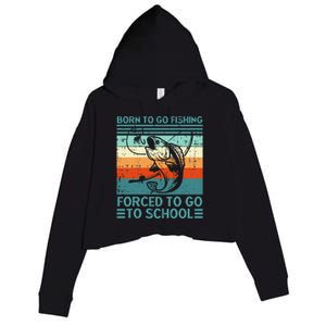 Born To Go Fishing Forced School Funny Crop Fleece Hoodie