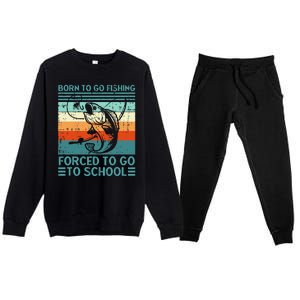 Born To Go Fishing Forced School Funny Premium Crewneck Sweatsuit Set