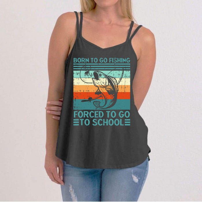 Born To Go Fishing Forced School Funny Women's Strappy Tank