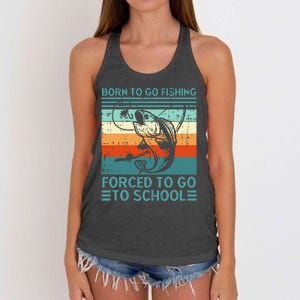 Born To Go Fishing Forced School Funny Women's Knotted Racerback Tank