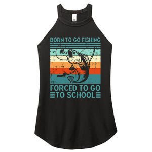 Born To Go Fishing Forced School Funny Women's Perfect Tri Rocker Tank