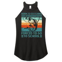 Born To Go Fishing Forced School Funny Women's Perfect Tri Rocker Tank