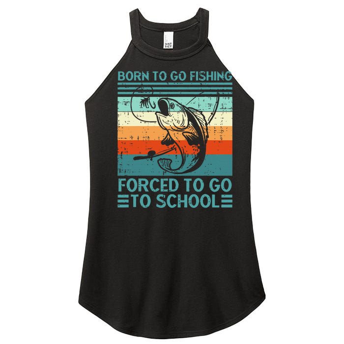 Born To Go Fishing Forced School Funny Women's Perfect Tri Rocker Tank