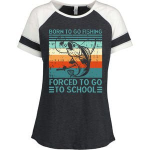 Born To Go Fishing Forced School Funny Enza Ladies Jersey Colorblock Tee