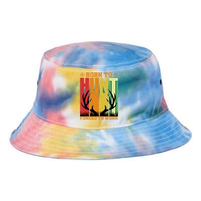 Born To Hunt Forced To Work Tie Dye Newport Bucket Hat