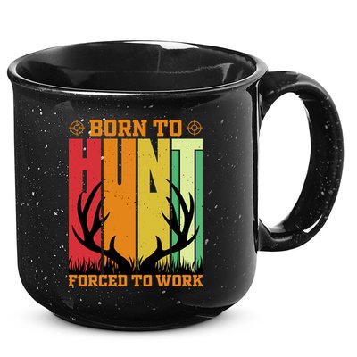 Born To Hunt Forced To Work 15oz Campfire Ceramic Mug