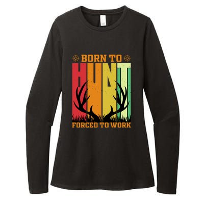 Born To Hunt Forced To Work Womens CVC Long Sleeve Shirt