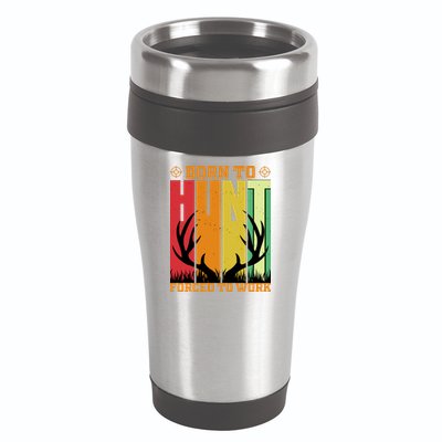 Born To Hunt Forced To Work 16oz Travel Tumbler
