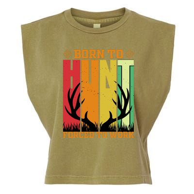 Born To Hunt Forced To Work Garment-Dyed Women's Muscle Tee