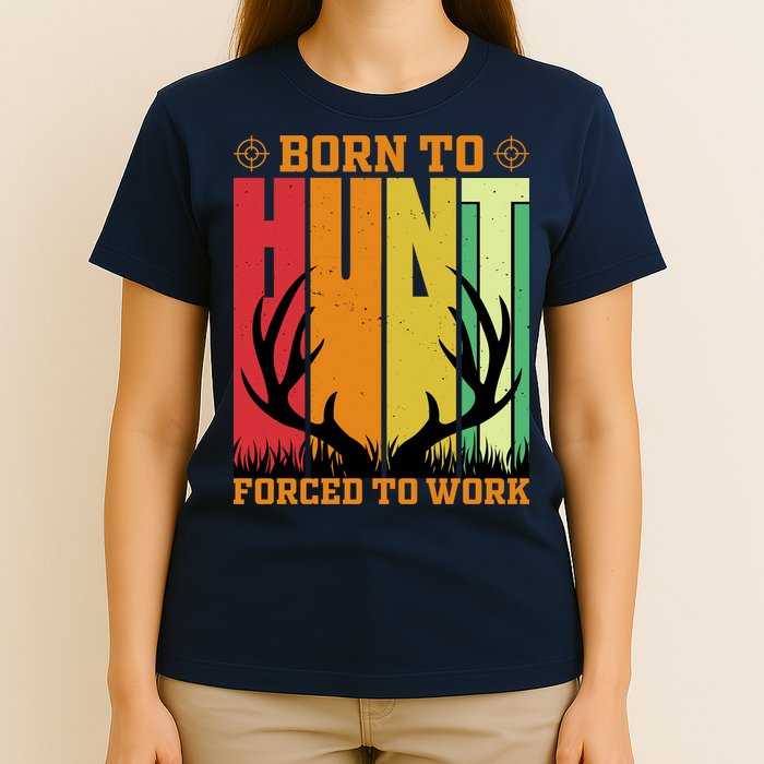 Born To Hunt Forced To Work T-Shirt