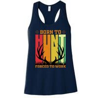 Born To Hunt Forced To Work Women's Racerback Tank