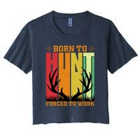 Born To Hunt Forced To Work Women's Crop Top Tee