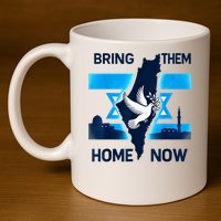 Bring Them Home Now! Stand With Israel Flag America 11oz C Handle Ceramic Mug