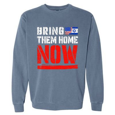 Bring Them Home Now   Bring Them Back  Garment-Dyed Sweatshirt