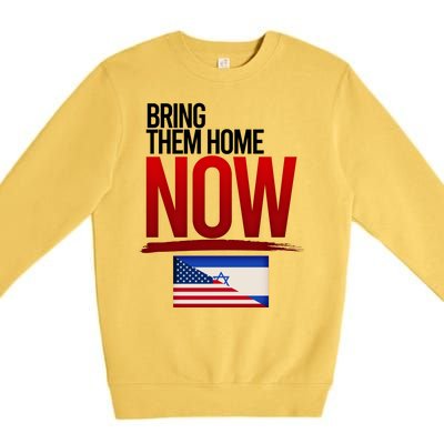 Bring Them Home Now Stand With Israel Premium Crewneck Sweatshirt